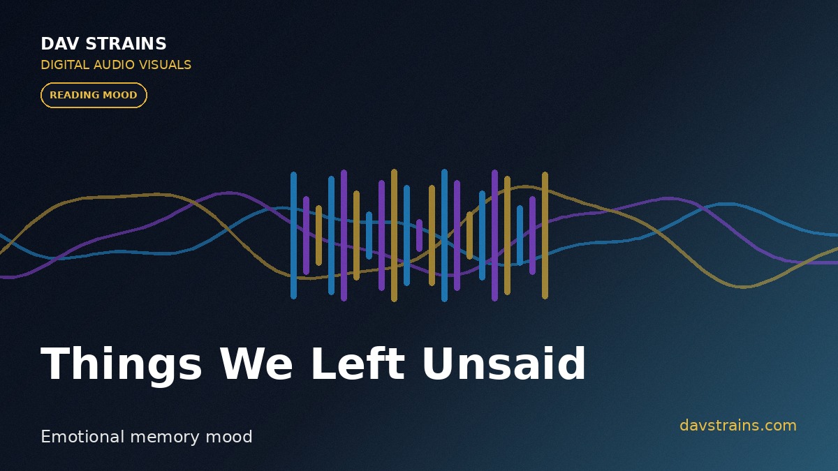 Things We Left Unsaid