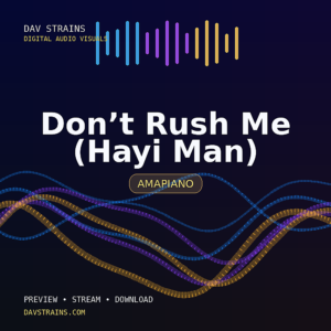 Don’t Rush Me (Hayi Man)