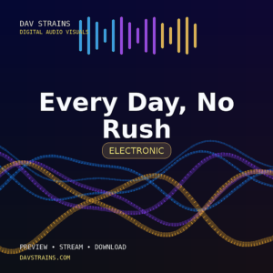 Every Day, No Rush